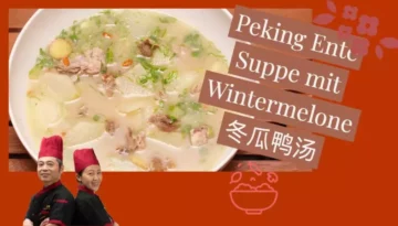 Peking Ente Suppe mit Wintermelone 冬瓜鸭汤