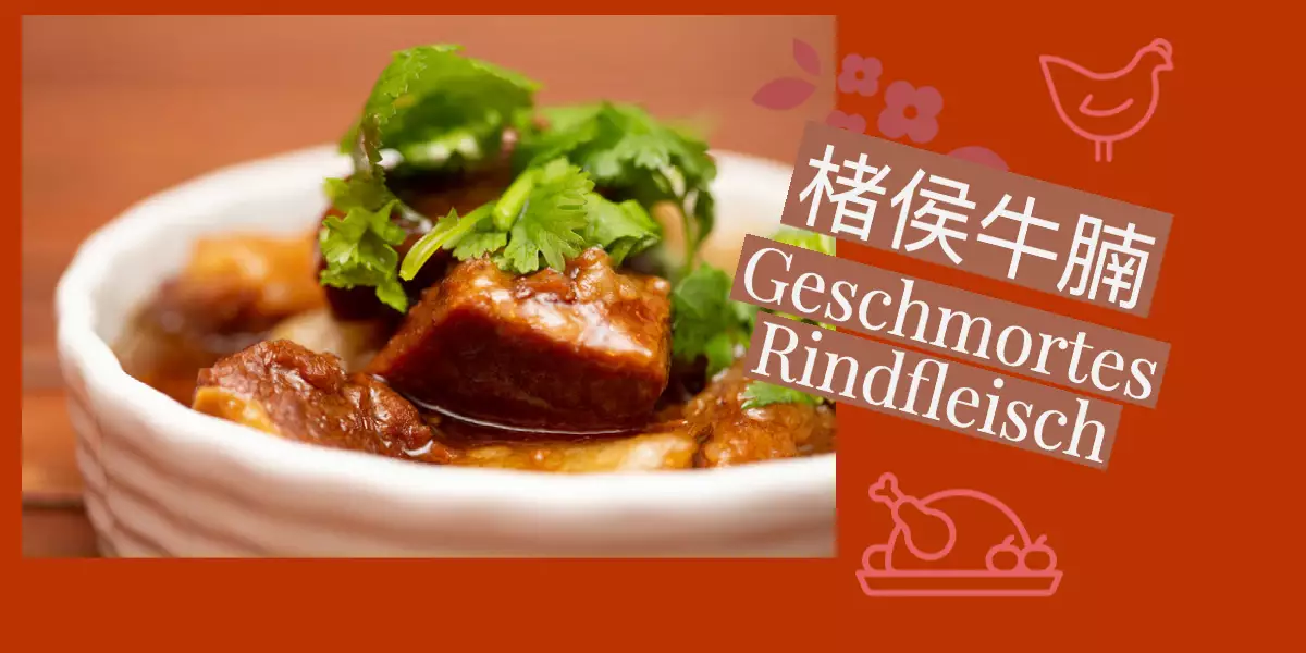 Geschmortes Rindfleisch mit Pak Choi 楮侯牛腩