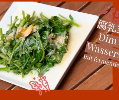 Dim Sum Wasserspinat mit fermentierte Tofu vegan 腐乳空心菜